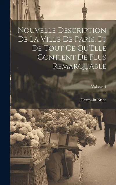 Nouvelle Description De La Ville De Paris