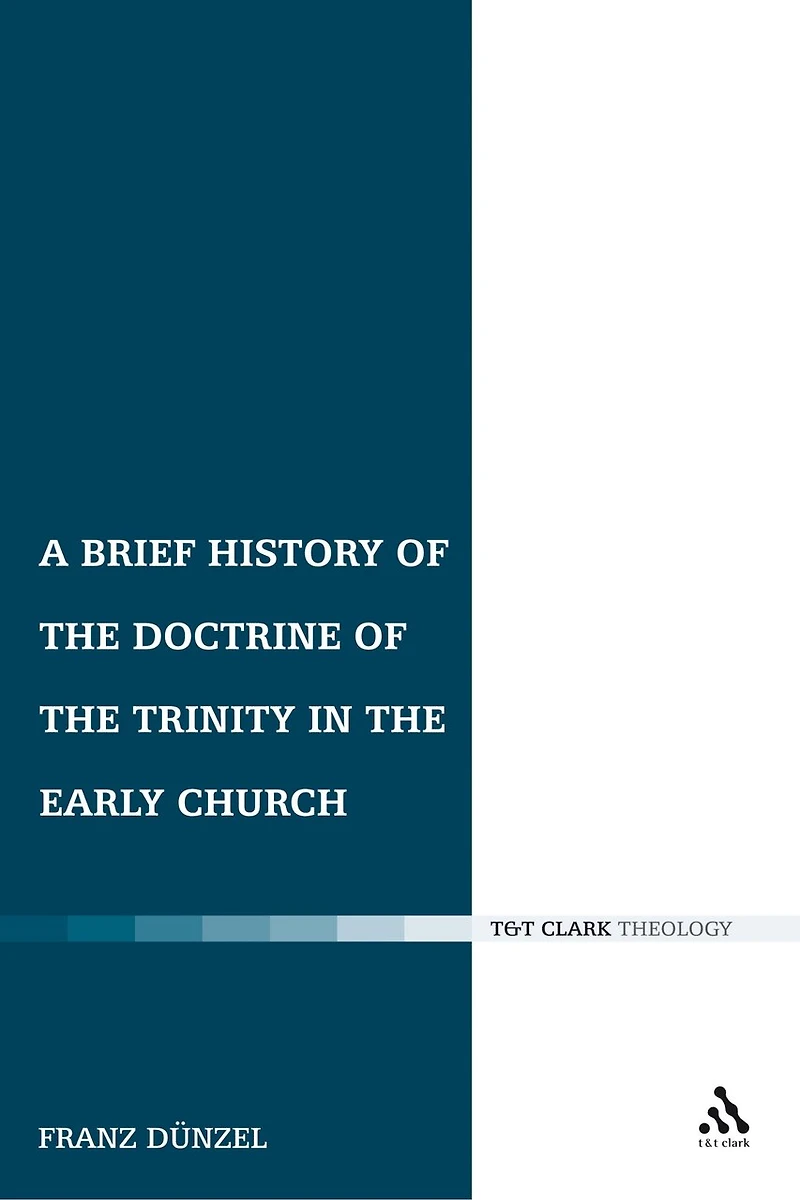 A Brief History of the Doctrine Trinity Early Church