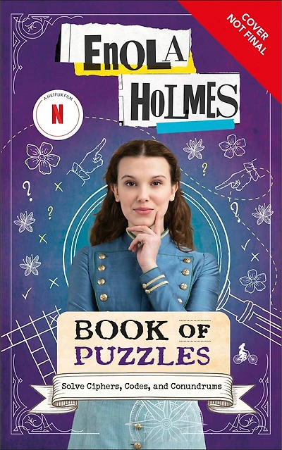Enola Holmes Book of Puzzles: Solve Ciphers, Codes and Conundrums