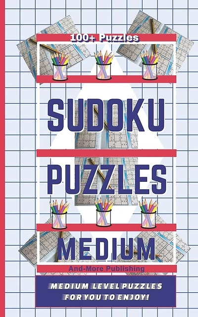 Sudoku Puzzle Book - Medium Level Puzzles: Paperback 5" x 8" with medium level puzzles to challenge you. 100 Plus puzzles medium level puzzles with solutions for section.