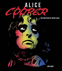 Alice Cooper: The Godfather of Shock & Roll