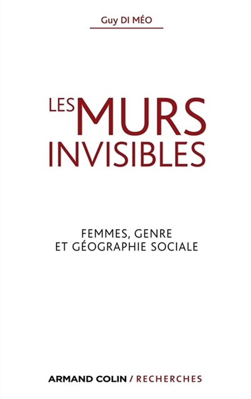 Les murs invisibles: Femmes, genre et géographie sociale