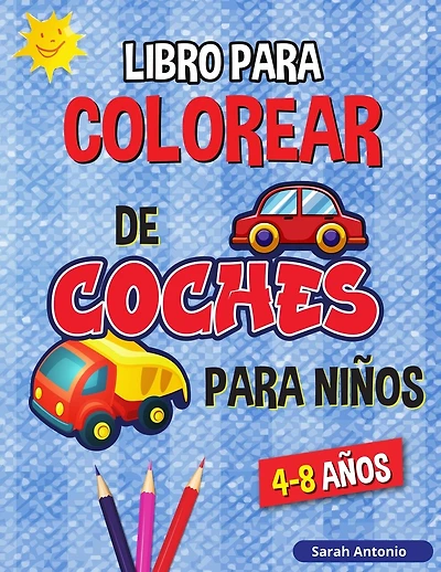 Libro para Colorear de Camiones y Coches para Niños: Libro para Colorear de Vehículos para Niños