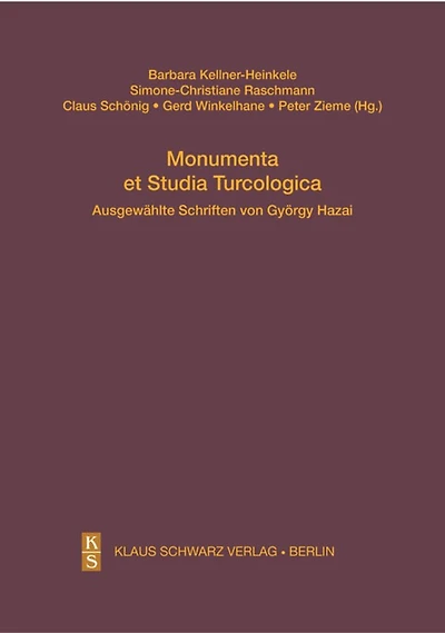 Monumenta et Studia Turcologica: Ausgewählte Schriften von György Hazai