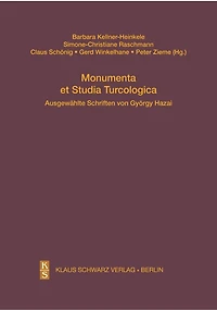 Monumenta et Studia Turcologica: Ausgewählte Schriften von György Hazai