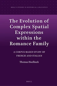 The Evolution of Complex Spatial Expressions within the Romance Family: A Corpus-Based Study of French and Italian