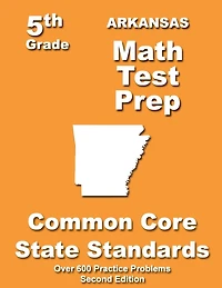 Arkansas 5th Grade Math Test Prep: Common Core Learning Standards