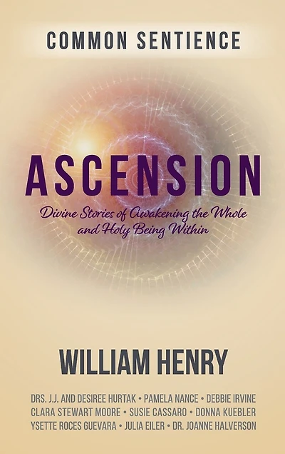 Ascension: Divine Stories of Awakening the Whole and Holy Being Within