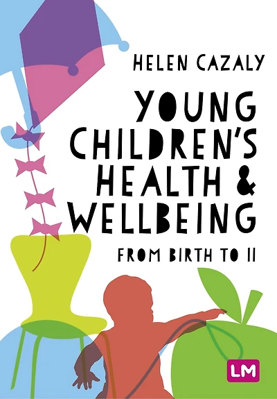 Young Children′s Health and Wellbeing: from birth to 11