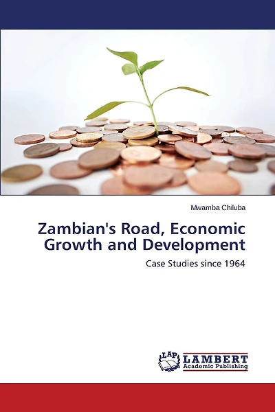 Zambian's Road, Economic Growth and Development