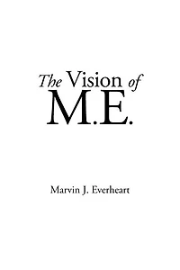 The Vision of M.E.