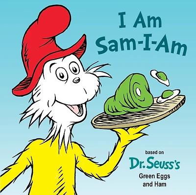 I Am Sam-I-Am: Based on Dr. Seuss's Green Eggs and Ham