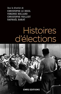 Histoires d'élections : représentations et usages du vote de l'Antiquité à nos jours: jours