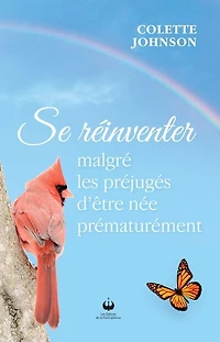 Se réinventer malgré les préjugés d'être née prématurément