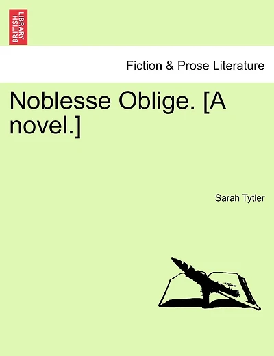 Noblesse Oblige. [a Novel
