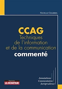 CCAG Techniques de l'information et de la communication commenté