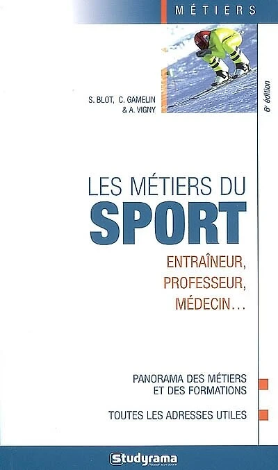 Les métiers du sport: entraîneur, professeur, médecin...