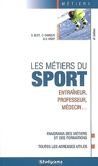 Les métiers du sport: entraîneur, professeur, médecin...