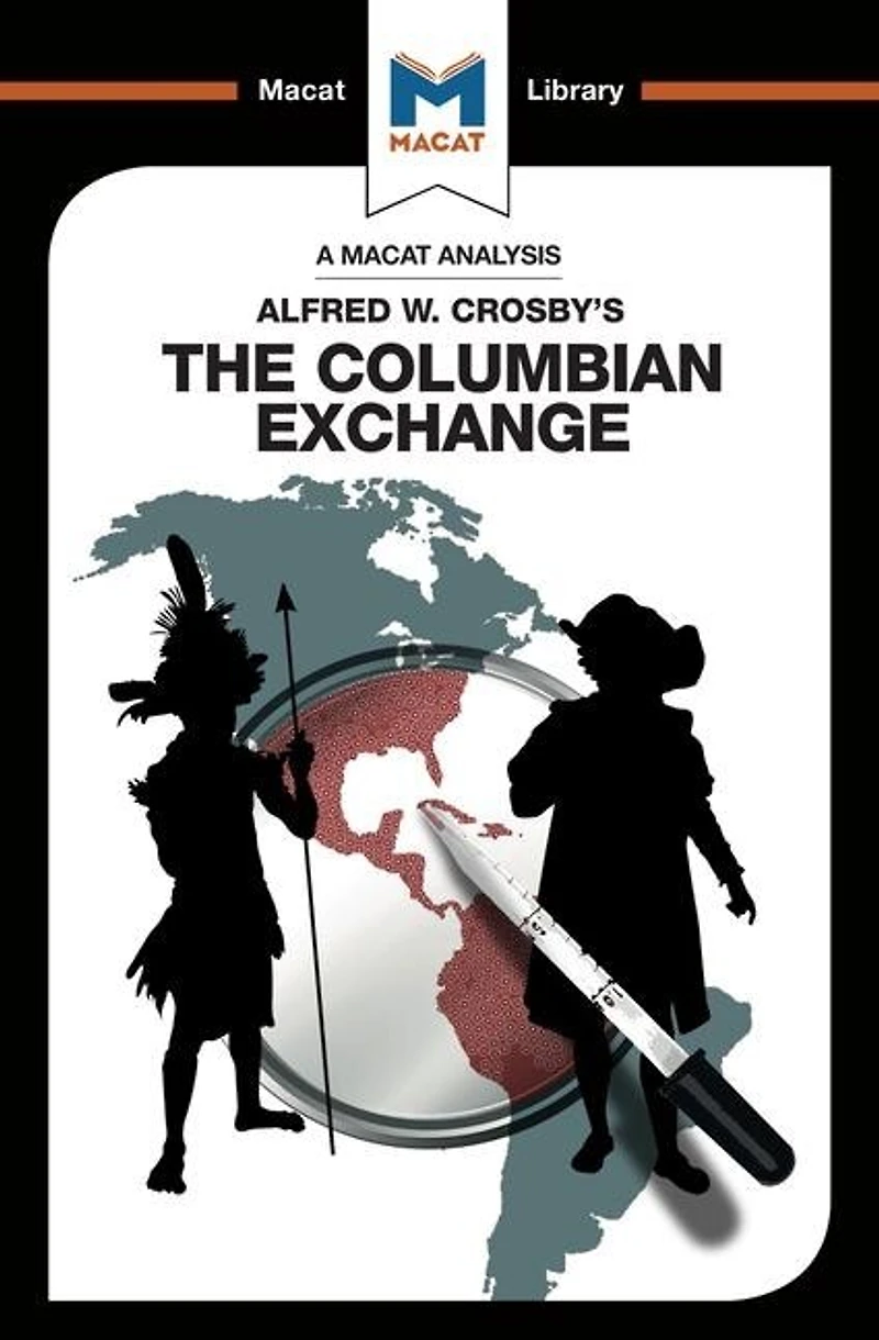 An Analysis of Alfred W. Crosby's The Columbian Exchange: Biological and Cultural Consequences 1492