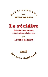 La récidive: révolution russe, chinoise