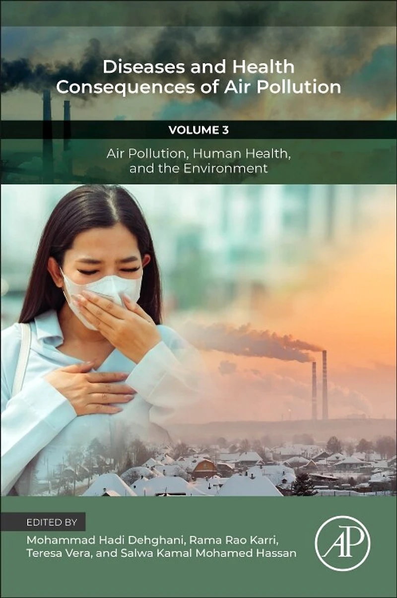 Diseases and Health Consequences of Air Pollution: Volume 3: Pollution, Human Health, the Environment