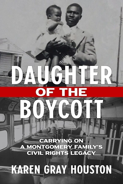 Daughter of the Boycott: Carrying On a Montgomery Family's Civil Rights Legacy