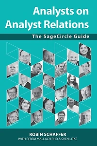 Analysts on Analyst Relations: The SageCircle Guide