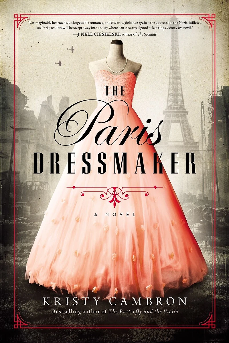 The Paris Dressmaker: A Novel of WWII