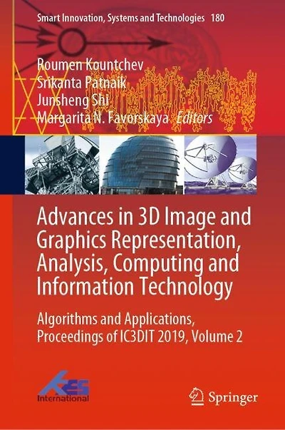 Advances 3D Image and Graphics Representation, Analysis, Computing Information Technology: Algorithms Applications, Proceedings of IC3DIT 2019, Volume 2