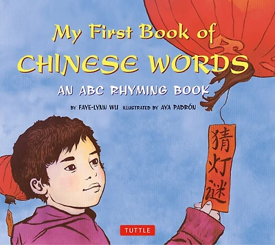 My First Book of Chinese Words: An ABC Rhyming Language and Culture