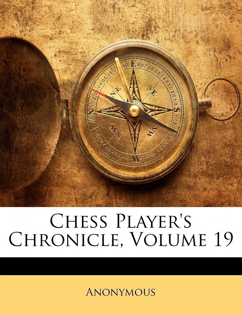 Chess Player's Chronicle; Volume 19