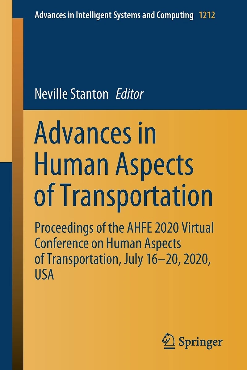 Advances Human Aspects of Transportation: Proceedings the AHFE 2020 Virtual Conference on Transportation, July 16-20, 2020, USA