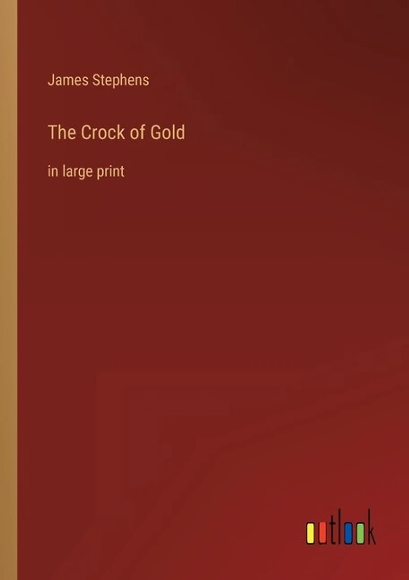 The Crock of Gold: in large print