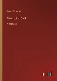 The Crock of Gold: in large print