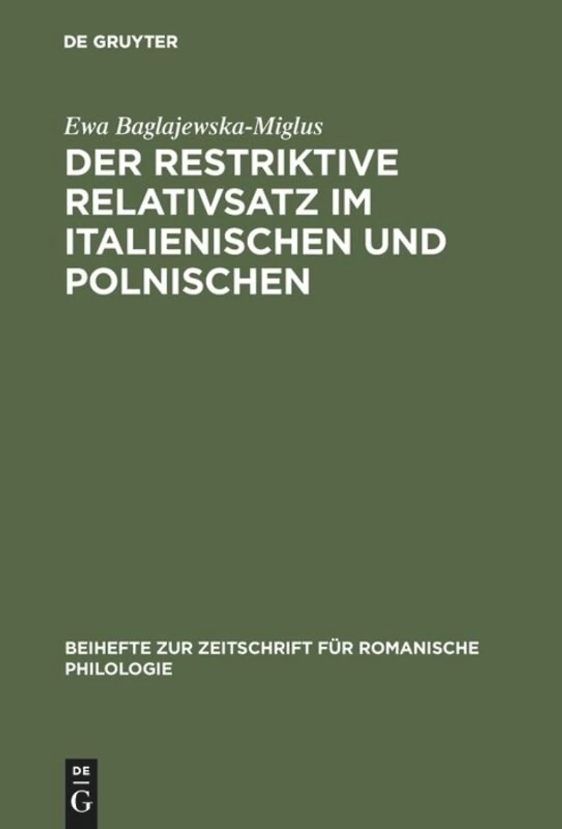 Der restriktive Relativsatz im Italienischen und Polnischen: Eine vergleichende Untersuchung