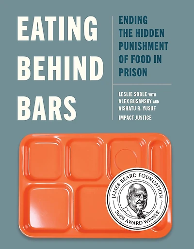 Eating Behind Bars: Ending the Hidden Punishment of Food in Prison
