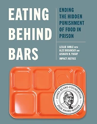 Eating Behind Bars: Ending the Hidden Punishment of Food in Prison