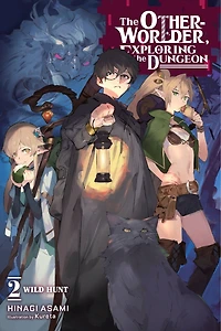 The Otherworlder, Exploring Dungeon, Vol. 2 (light Novel): Wild Hunt
