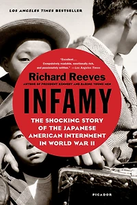 Infamy: The Shocking Story Of Japanese American Internment World War Ii