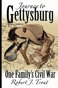 Journey to Gettysburg: One Family's Civil War