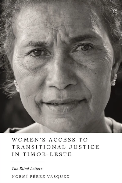 Women's Access To Transitional Justice In Timor-leste: The Blind Letters