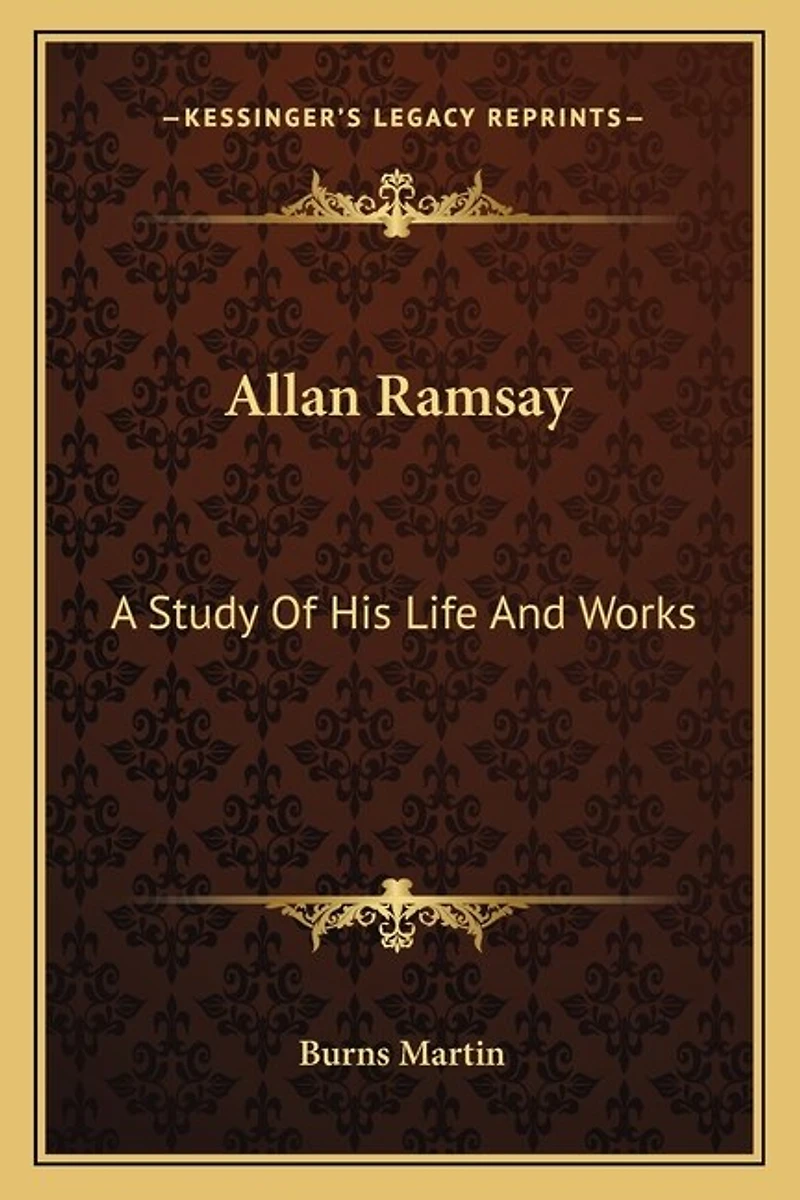 Allan Ramsay: A Study Of His Life And Works
