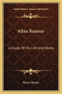 Allan Ramsay: A Study Of His Life And Works