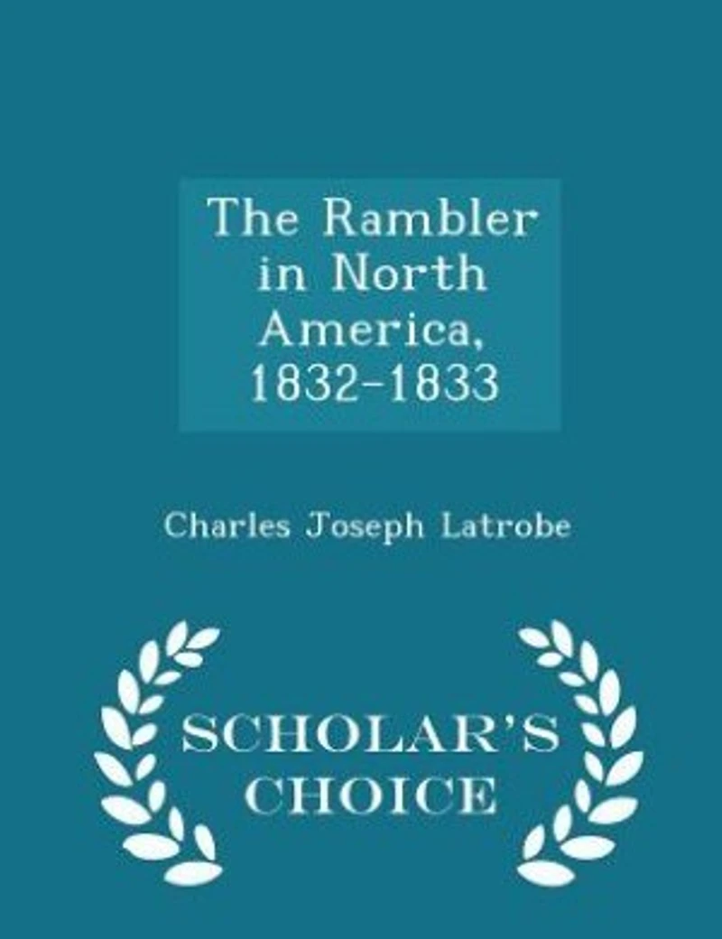 The Rambler North America, 1832-1833: Two Volumes (Classic Reprint)