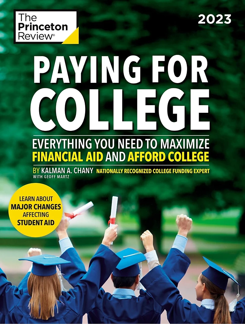 Paying for College, 2026: Everything You Need to Maximize Financial Aid and Afford College