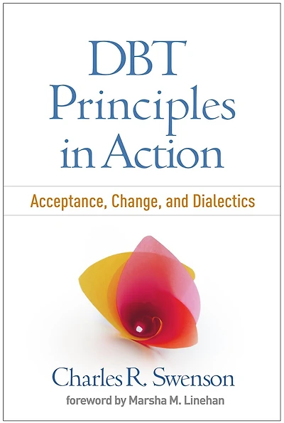 DBT Principles Action: Acceptance, Change, and Dialectics