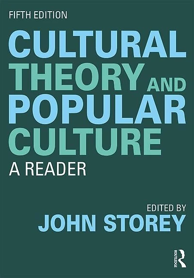 Cultural Theory And Popular Culture: A Reader