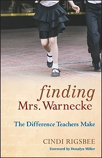 Finding Mrs. Warnecke: The Difference Teachers Make