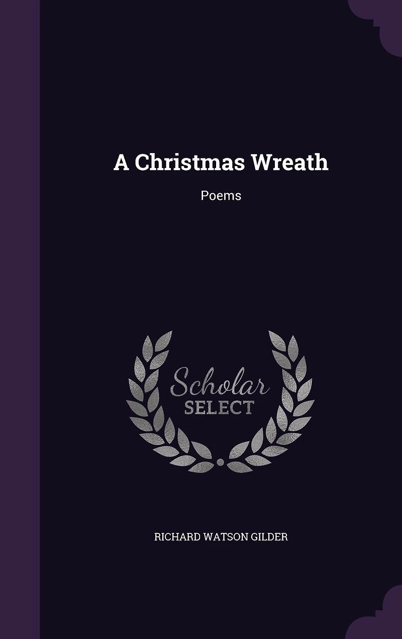 A Christmas Wreath (Classic Reprint)