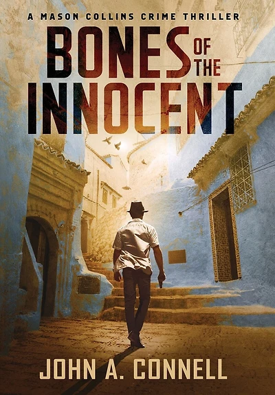 Bones of the Innocent: A Mason Collins Crime Thriller 3
